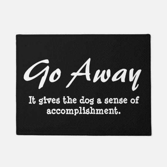 Funny Go Away Welcome Mat Dog Zazzle Com