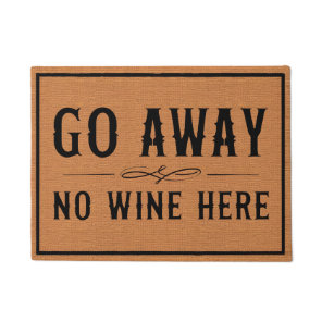 Funny Go Away Wine Humor Rustic Brown Doormat
