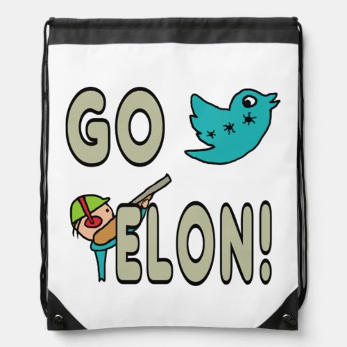 Funny Go Elon Musk Twitter Drawstring Bag