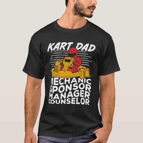 Funny Go Kart Racing Dad Father Gift T_Shirt