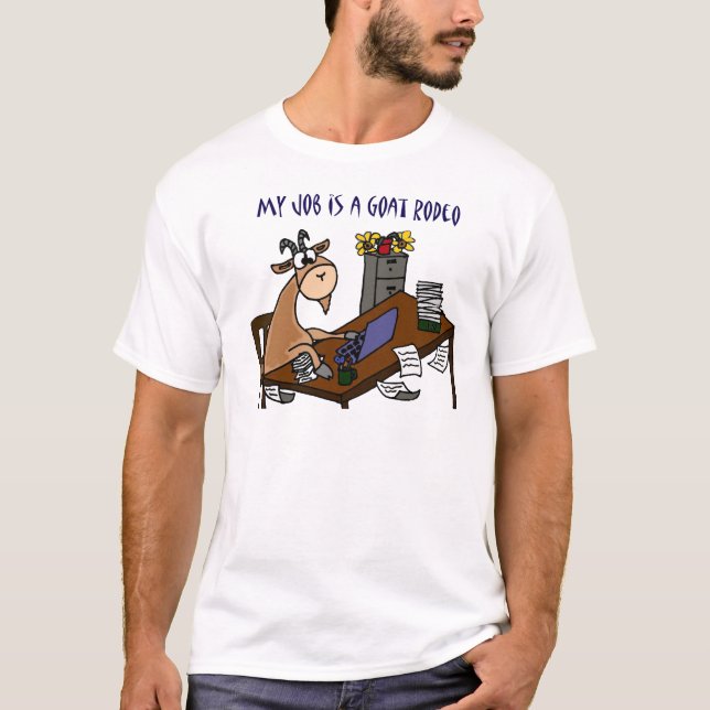 Funny Goat at Desk Goat Rodeo Job Humor T-Shirt (Front)