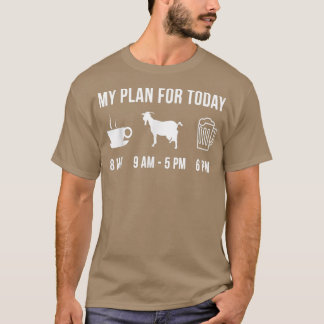Funny Goat Farmer Animal My Plan For Today T-Shirt