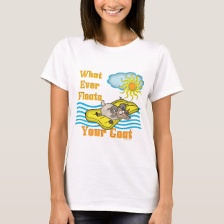 Funny Goat Floats Your Goat T-Shirt