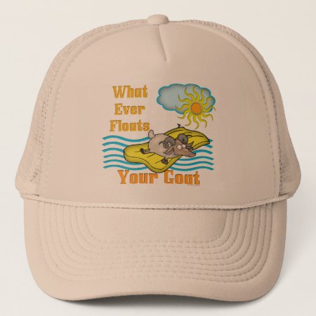 Funny Goat Floats Your Goat Trucker Hat
