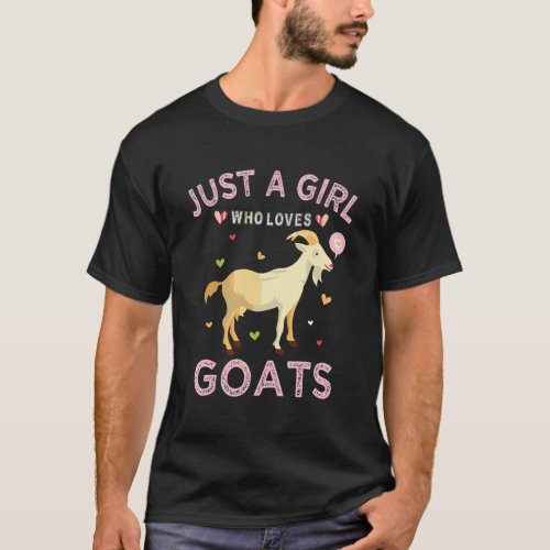 Funny Goat Lover Gift Just A Girl Who Loves Goats T_Shirt