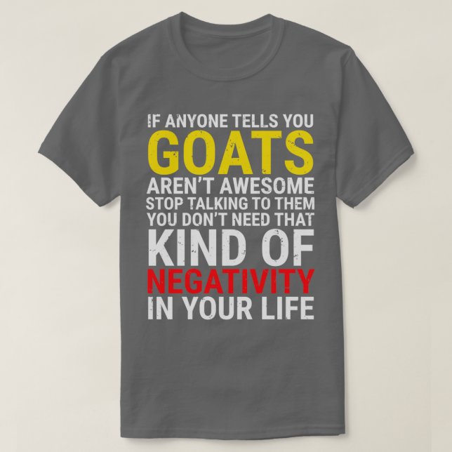 Funny Goat Lover If Anyones Tells You Goats Arent  T-Shirt (Design Front)