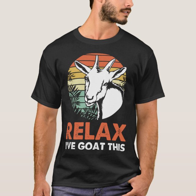 Funny Goat Lover Relax Ive Goat This T-Shirt (Front)