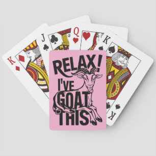 Funny Goat Quote Relax I've Goat This Poker Cards
