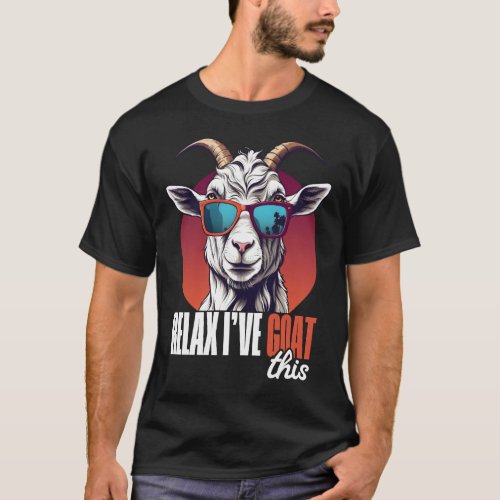 Funny Goat Relax Ive Goat This Funny Goat T_Shirt