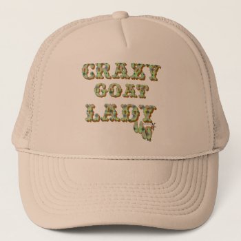 Funny Goat Shirt Crazy Goat Lady 3 Trucker Hat by getyergoat at Zazzle