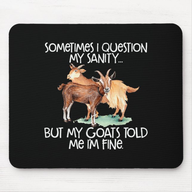 Funny Goat Tee For Crazy People Who Speak With Goa Mouse Pad (Front)