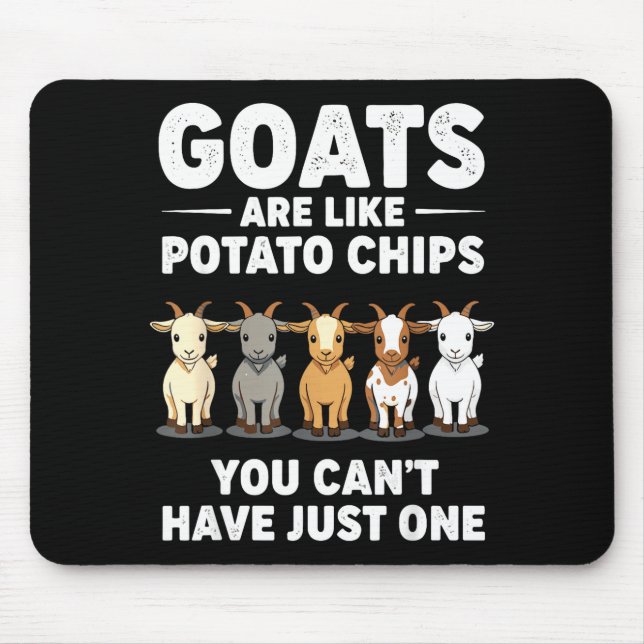 Funny Goats Are Like Tato Chips, You Cant Have Jus Mouse Pad (Front)