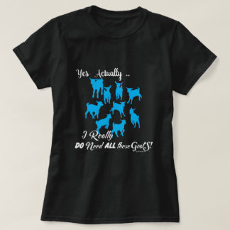 FUNNY GOATS | DO NEED all These Goats GetYerGoat™ T-Shirt