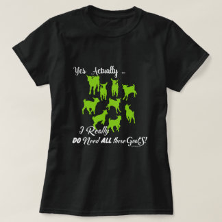 FUNNY GOATS | DO NEED all These Goats GetYerGoat™ T-Shirt