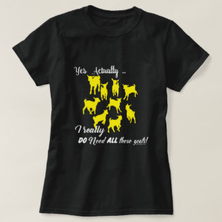 FUNNY GOATS | DO NEED all These Goats GetYerGoat™ T-Shirt