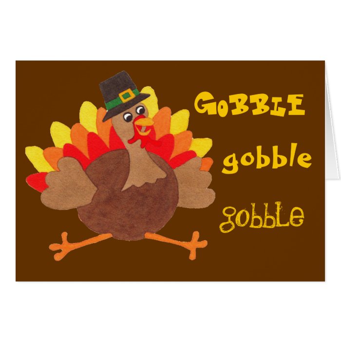 Funny Gobble Gobble Turkey   Greeting Card