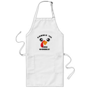 Funny Gobble 'til you wobble, Funny Holiday Apron