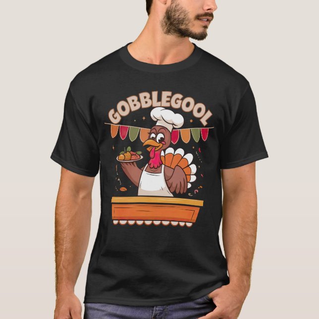 Funny Gobblegool Turkey Chef Thanksgiving Festive  T-Shirt (Front)