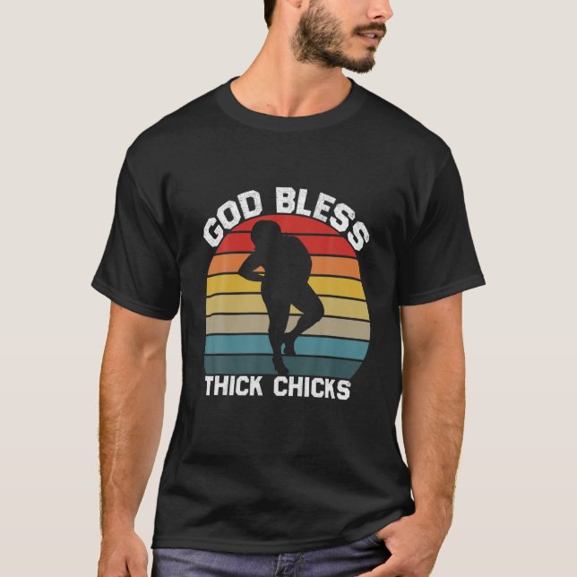 Funny God Bless Thick Chicks Women Meme Humor T-Shirt (Front)