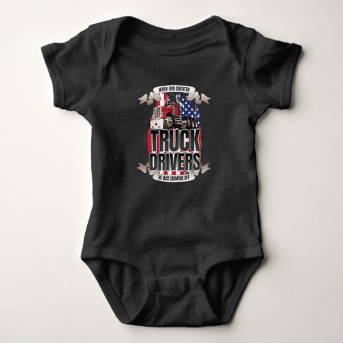 Funny God Created Truck Drivers American Flag Baby Bodysuit