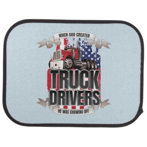Funny God Created Truck Drivers American Flag Car Floor Mat