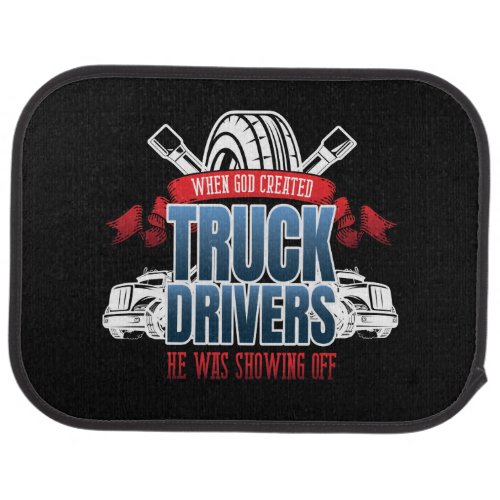 Funny God Created Truck Drivers Car Floor Mat
