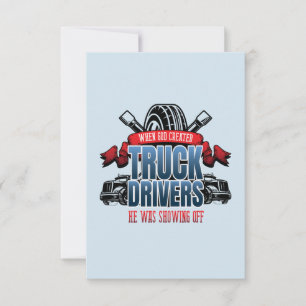 Funny God Created Truck Drivers Card