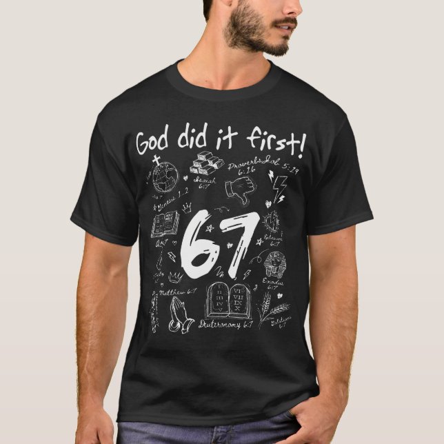 Funny God Did It First 67 Meme Jesus Christian T-Shirt (Front)