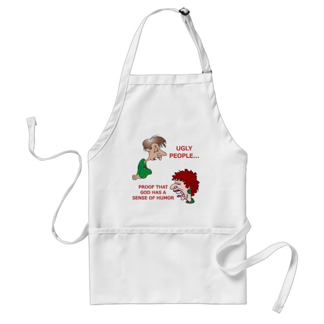 Funny God Sense of Humor Ugly People Adult Apron (Front)
