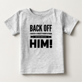 Funny Godfather Saying Baby T-Shirt