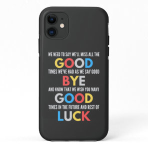 Funny Going Away Farewell iPhone 11 Case