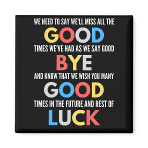 Funny Going Away Farewell Magnet