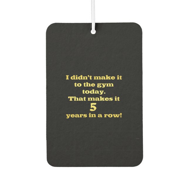 Funny Going to the Gym Joke Air Freshener (Front)