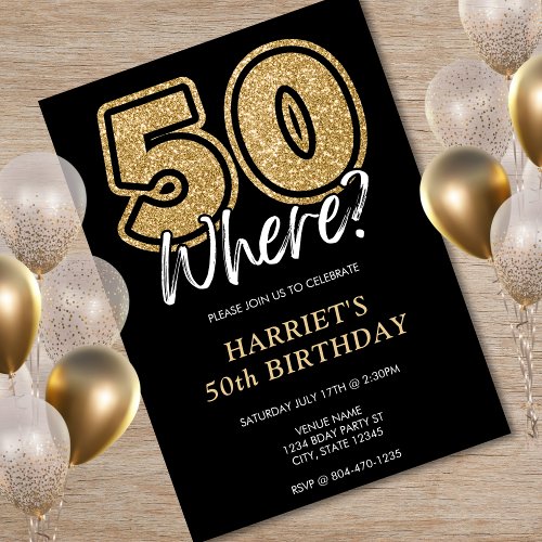Funny Gold Glitter 50 Where Black 50th Birthday Invitation