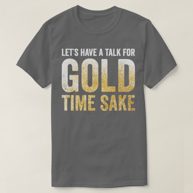 Funny Gold Panning Gold Prospectors Gold Miner Dig T-Shirt (Design Front)