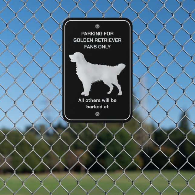 Funny Golden Retriever Dog Fan Parking Metal Sign (In Situ(Fence))