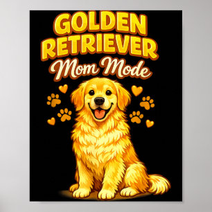 Funny golden retriever mom mode dog lover cute poster