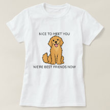Funny Golden Retriever T-Shirt – We’re Best Friend