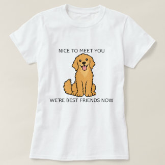 Funny Golden Retriever T-Shirt – We’re Best Friend