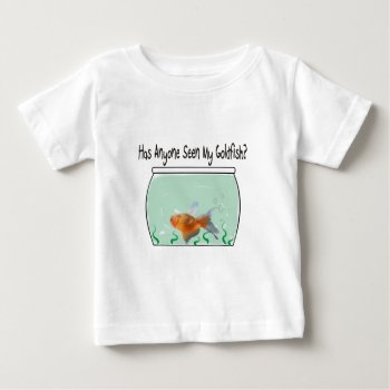 Funny Goldfish And Bowl Baby T-shirt by ProfessionalDesigns at Zazzle