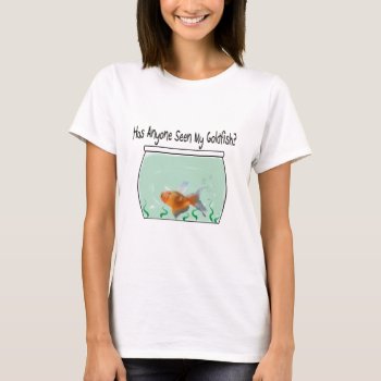 Funny Goldfish And Bowl T-shirt by ProfessionalDesigns at Zazzle