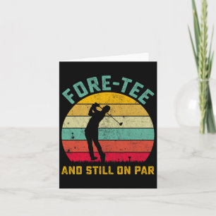 Funny Golf 40th Birthday Retro Fore-tee And Still  Card