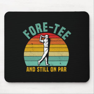 Funny Golf 40th Birthday Retro Fore-tee And Still Mouse Pad