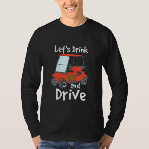 Funny Golf And Beer I Cart Caddy Golfer Champion   T-Shirt