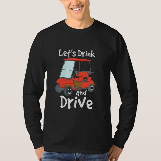 Funny Golf And Beer I Cart Caddy Golfer Champion   T-Shirt (Front)
