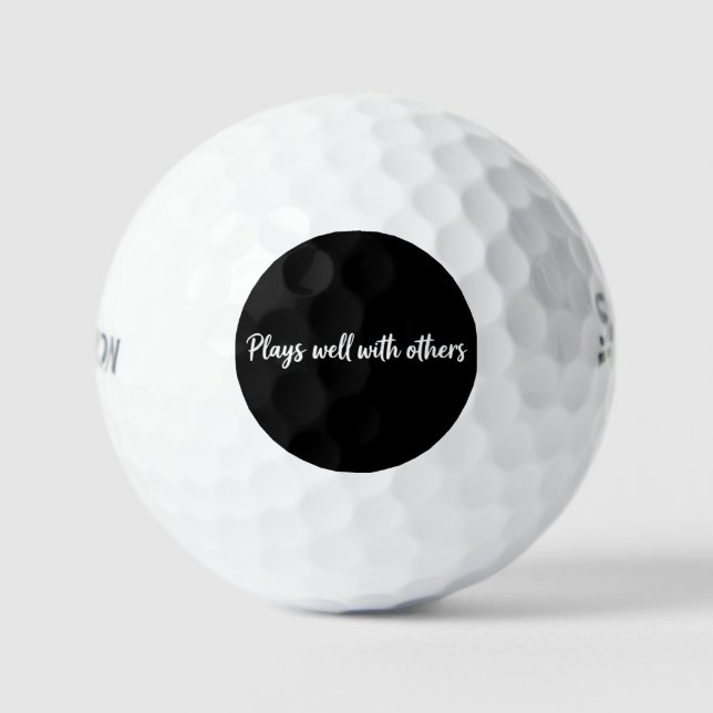 Funny Golf Ball – ‘Plays Well With Others’ | Golf  (Front)