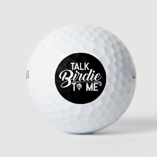 Funny Golf Ball _ Talk Birdie To Me