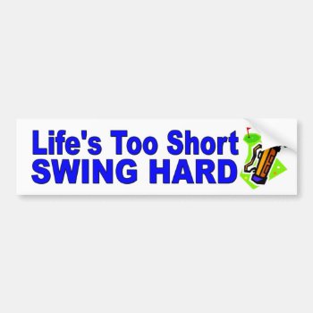 Funny Golf Car Sticker Life's Too Short Swing Hard by Stickies at Zazzle