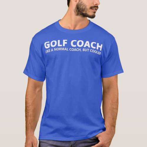 Funny Golf Coach Definition Golf Coach T_Shirt