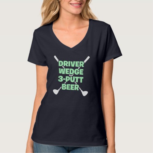 Funny Golf Driver Wedge Putt Beer Adult Club Golfe T_Shirt